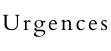 Urgences